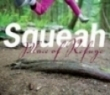 squeah